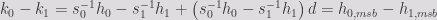 k_0 - k_1 = s_0^{-1}h_0 - s_1^{-1}h_1 + \left(s_0^{-1}h_0 - s_1^{-1}h_1 \right)d = h_{0,msb} - h_{1,msb}