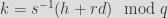 k = s^{-1}(h + rd) \mod q